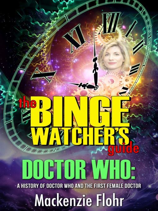 Title details for The Binge Watchers Guide to Doctor Who by Mackenzie Flohr - Available